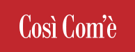 Così Com'è